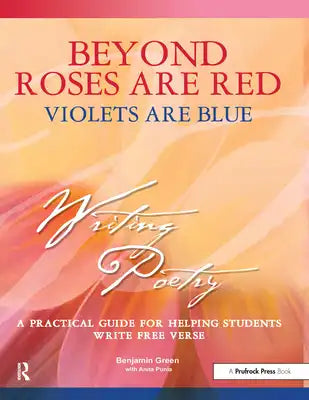 Beyond Roses Are Red, Violets Are Blue