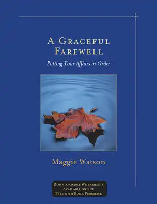 A Graceful Farewell: Putting Your Affairs in Order