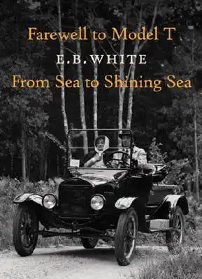 Farewell to Model T/From Sea to Shining Sea