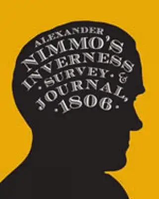 Alexander Nimmo's Inverness Survey and Journal, 1806
