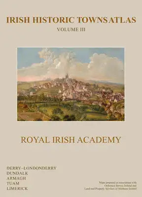 Irish Historic Towns Atlas Volume III