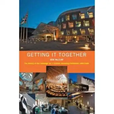 Getting It Together: Scottish Parliament