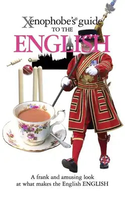 Xenophobe's Guide to the English