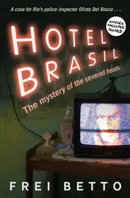 Hotel Brasil: The Mystery of the Severed Heads