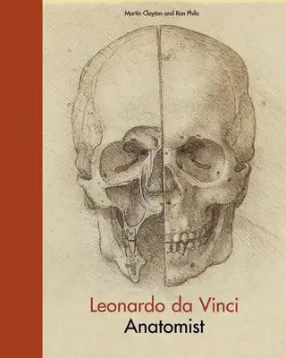 Leonardo Da Vinci: Anatomist