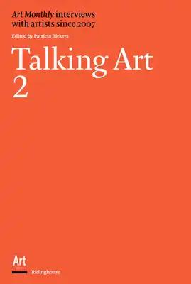 Talking Art 2: Interviews with Artists Since 2007