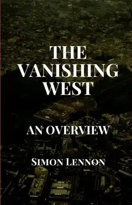 The Vanishing West: An Overview