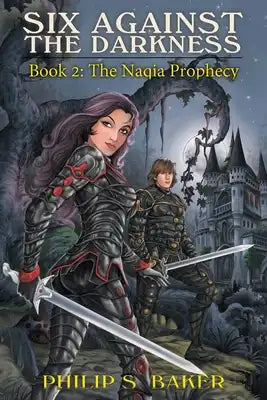 Six Against The Darkness: Book 2: The Naqia Prophecy