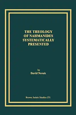 The Theology of Nahmanides Systematically Presented