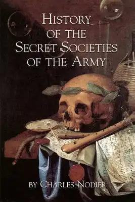 History Of The Secret Societies Of The Army