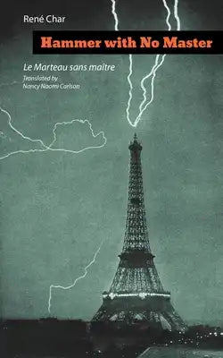 Hammer with No Master: Poems of René Char (French and English Edition)