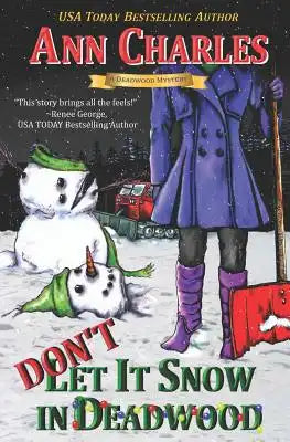 Don't Let it Snow in Deadwood