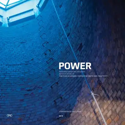 Power: Reviving a Historic Building: The Todd Bolender Center for Dance & Creativity
