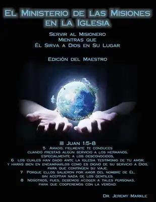 El Ministerio de Misiones en la Iglesia (Edición del Maestro)