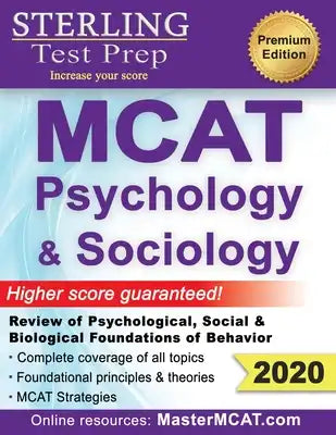 Sterling Test Prep MCAT Psychology & Sociology: Review of Psychological, Social & Biological Foundations of Behavior