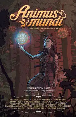 Animus Mundi: Tales of the Spirit of Place Volume 2