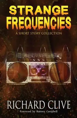 Strange Frequencies: A Short Story Collection