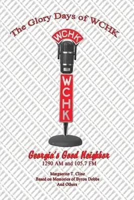 The Glory Days of WCHK