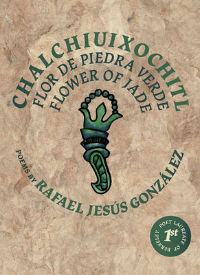 Chalchiuixochitl / Flor de Piedra Verde / Flower of Jade