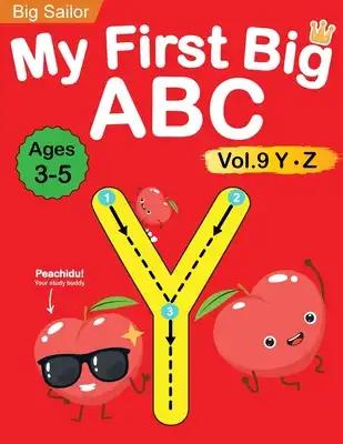 My First Big ABC Book Vol.9: Preschool Homeschool Educational Activity Workbook with Sight Words for Boys and Girls 3 - 5 Year Old: Handwriting Practi