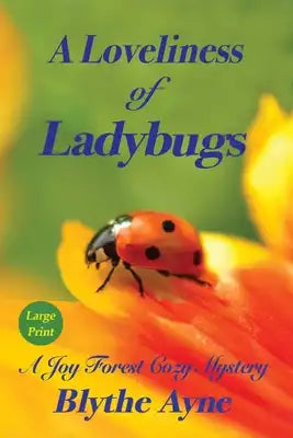 A Loveliness of Ladybugs: A Joy Forest Cozy Mystery