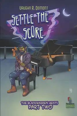 Settle the Score: A Snarky Urban Fantasy Mystery