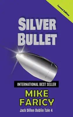 Silver Bullet: Jack Dillon Dublin Tale 4: Second Edition