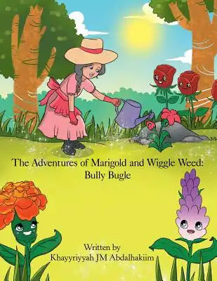 The Adventures of Marigold and Wiggle Weed: Bully Bugle