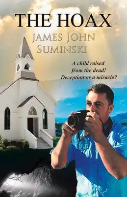 The Hoax: A Child Raised from the Dead! Deception or Miracle?