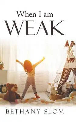 When I Am Weak