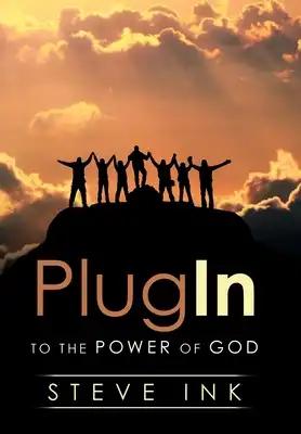 Plug In: To the Power of God