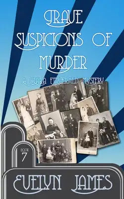 Grave Suspicions of Murder: A Clara Fitzgerald Mystery