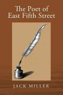 The Poet of East Fifth Street