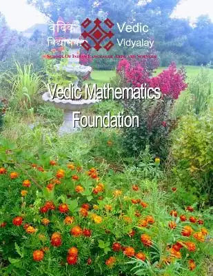Vedic Mathematics Foundation: A beginners book for Vedicmath for grade 1st & 2nd
