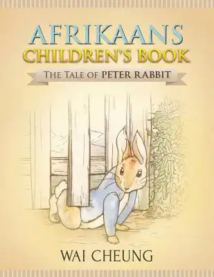 Afrikaans Children's Book: The Tale of Peter Rabbit
