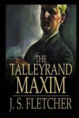 The Talleyrand Maxim