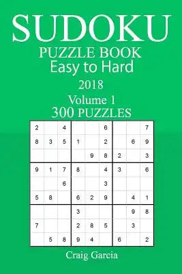 300 Easy to Hard Sudoku Puzzle Book - 2018