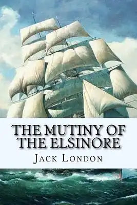 The Mutiny of the Elsinore