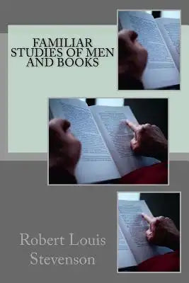 Familiar Studies of Men and Books