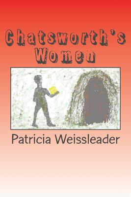 Chatsworth''s Women: The Minddump Story of Summerhaven Clans Continues