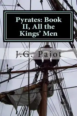 Pyrates: Book II, All the Kings' Men