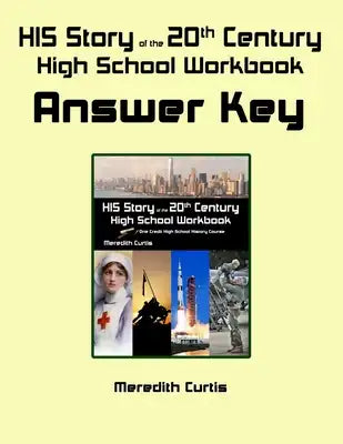 HIS Story of the 20th Century High School Workbook Answer Key