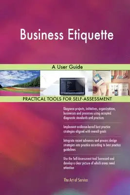Business Etiquette: A User Guide