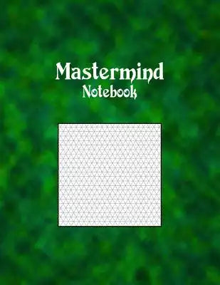 Mastermind Notebook: 1/5" Equilateral Isometric Graph Ruled, 144 Pages