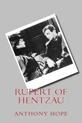 Rupert of Hentzau: Rupert of Hentzau - Anthony Hope (listo)