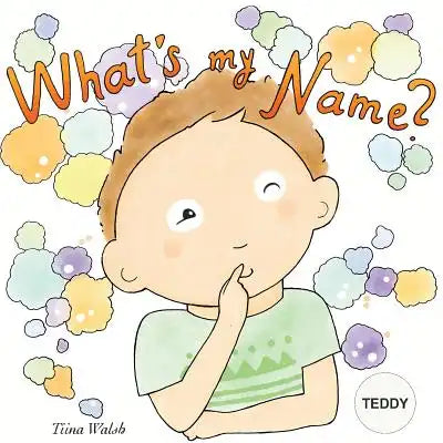 What's my name? TEDDY