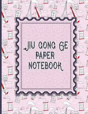 Jiu Gong Ge Paper Notebook: Chinese Writing Book For Kids, Grid Guide Lines, For Study and Calligraphy, 8.5 x 11, 200 Pages