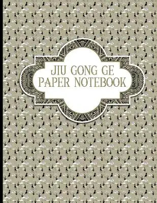 Jiu Gong Ge Paper Notebook: Chinese Writing Pad, Exercise Book For Writing Chinese Characters, 8.5" x 11", 200 Pages