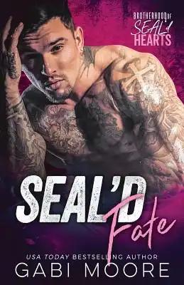 SEAL'd Fate (Brotherhood of SEAL'd Hearts)