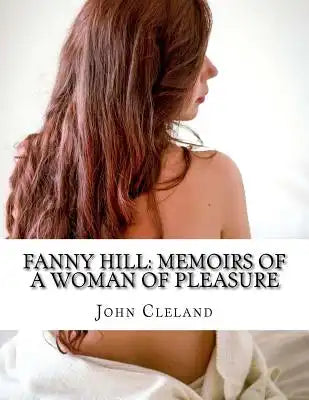 Fanny Hill: Memoirs of a Woman of Pleasure